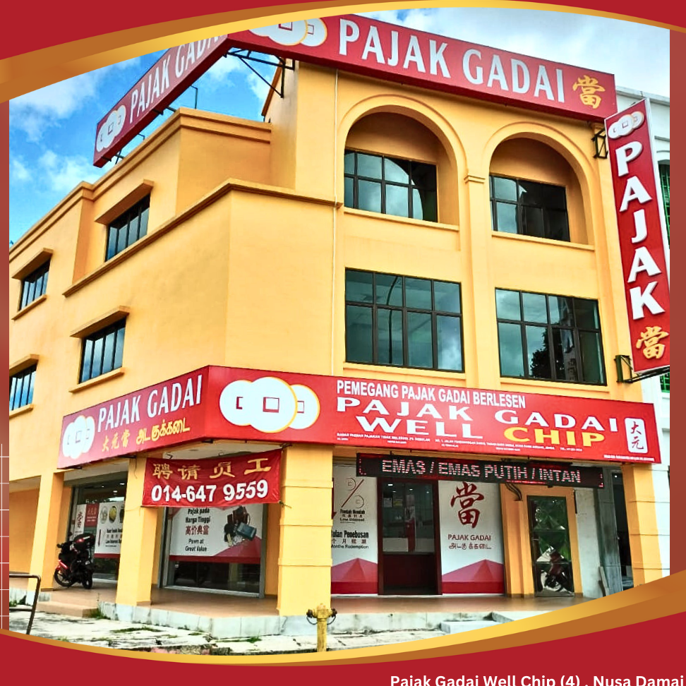 Pajak Gadai Well Chip (4) Sdn Bhd (当店) - Pasir Gudang 1 pajak gadai well chip 4 sdn bhd e5bd93e5ba97 pasir gudang